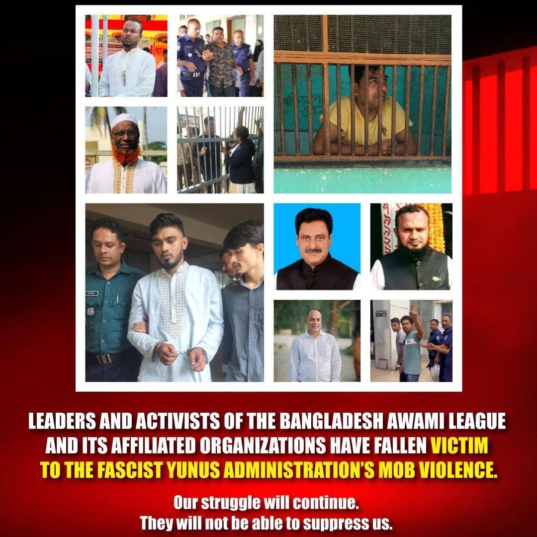 CrackPlatoonBD's tweet photo. ⁨📷⁩ ⁨Leaders and activists of the Bangladesh Awami League and its affiliated organizations have fallen victim to the fascist Yunus administration’s mob violence.

Our struggle will continue.
They will not be able to suppress us.

S.M. Din Islam, former President, Gopalganj Government Bangabandhu College Chhatra League

Kazi Salauddin Lavlu, Leader, 14 No. Lalkhan Bazar Ward, Awami Swechchhasebak League, Chattogram Metropolitan Branch

Ferdous Alam Firoz, President, Sujanagar Municipality Awami League, Pabna District

Humayun Kabir Akand, Organizational Secretary, Trishal Upazila Awami League, and former Vice Chairman, Trishal Upazila

Abdur Rahim Swadhin, Vice President, Akkelpur Upazila Awami League, Joypurhat District

Md. Sajjadul Karim Sohag, Senior Vice President, Akkelpur Upazila Awami Jubo League, Joypurhat District

Farukul Islam, Vice President, Chattogram South District Chhatra League

Mohiuddin Ahmed, General Secretary, Sannyasirchar Union Awami League, under Shibchar Upazila, Madaripur District

Mr. Mokhlesur Rahman Talukdar, Organizational Secretary, Solonga Thana Awami League, and Chairman, Solonga Sadar Union Parishad

Rezaul Karim Lavlu, General Secretary, Char Amkhawa Union Awami League, Dewanganj Upazila, Jamalpur District

The farcical and unlawful mass arrests in the name of “reform” must stop.
#MassArrests #AwamiLeague #MeticulouslyDesigned #YunusMustGo #BangladeshCrisis #Bangladesh #HumanRights #ProtectMinorities #SaveBangladesh @VivekGRamaswamy @DerekJGrossman @orfonline @CharlotteFLit @NepCorres @mrubin1971 @CJBdingo25 @paulocasaca1 @MAarafat71 @albd1971 @ATeam_1971 @DerekJGrossman @NijhoomMajumder @GwynLewis12