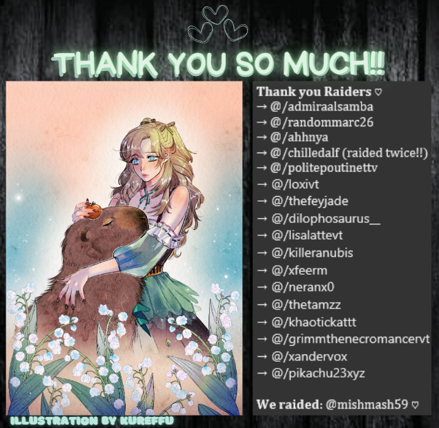 𝐓𝐡𝐚𝐧𝐤 𝐲𝐨𝐮 𝐟𝐨𝐫 𝐜𝐨𝐦𝐢𝐧𝐠 𝐭𝐨 𝐭𝐡𝐞 𝐬𝐭𝐫𝐞𝐚𝐦 ♡
Over this weekend we celebrated our TWO YEAR of Affiliate as well as our streamer-versary!!! Thank you to all who came, raided into us, donated, lurked, chatted and just vibed with me during this 36 hour stream!