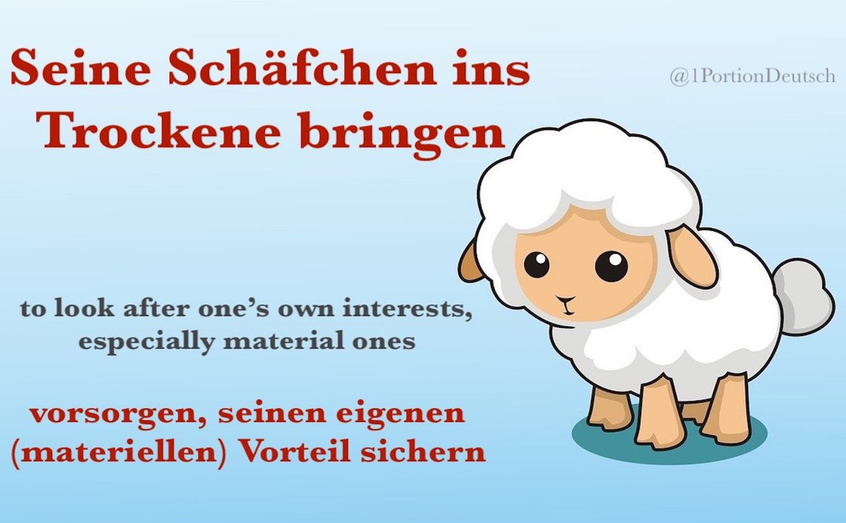 1PortionDeutsch's tweet image. #Redewendung #Deutschlernen #LearnGerman #Deutsch #German

„Emma passt immer sehr gut auf, dass sie keine Nachteile hat. Sie weiß, wie sie ihre Schäfchen ins Trockene bringt.“