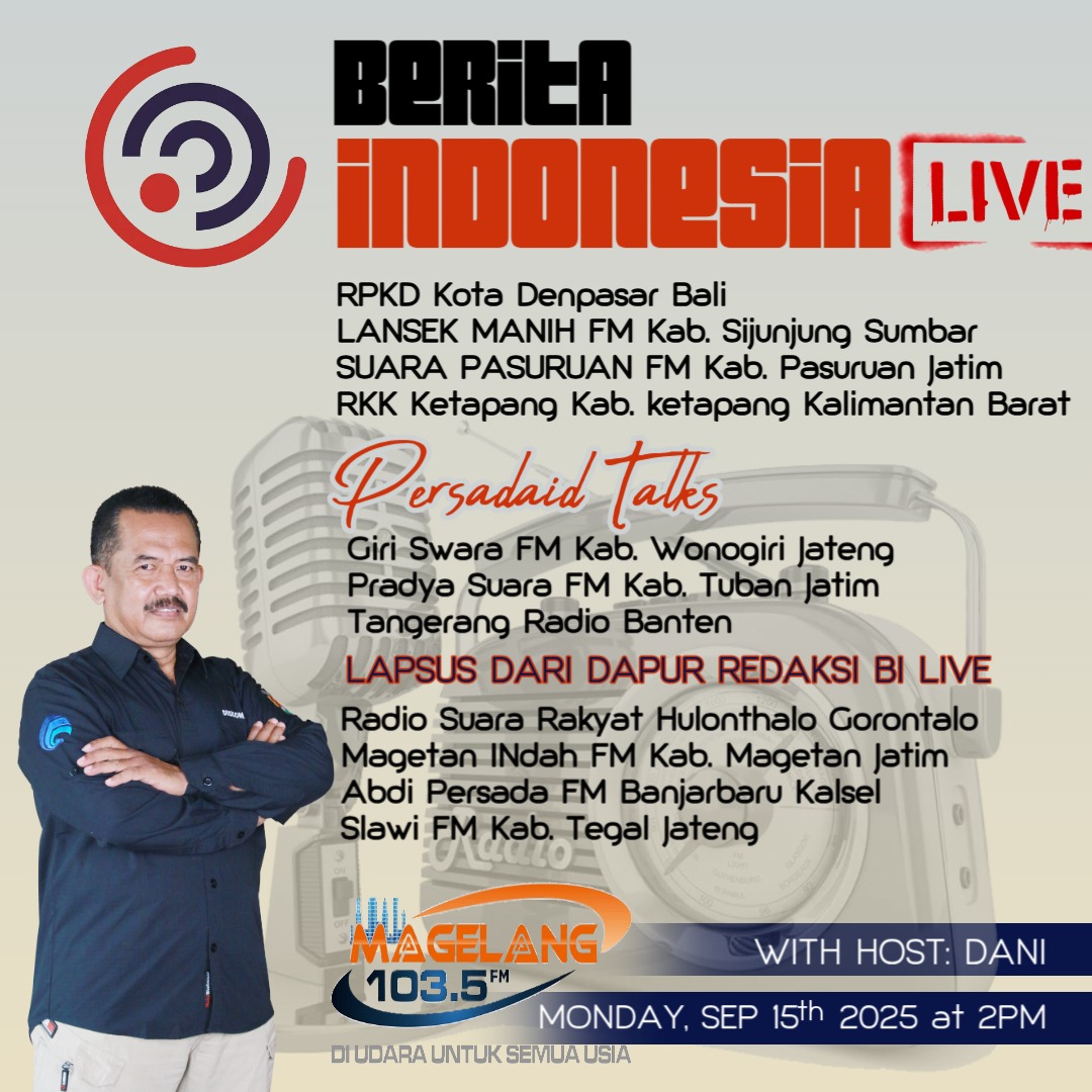 MagelangFM's tweet photo. BERITA INDONESIA LIVE
"Beragam Berita Teraktual Dari Berbagai Penjuru Tanah Air β Yang Dikemas Lugas β Inspiratif β Variatif Dan Edukatif"
ποΈ: Senin, 15 September 2025
π: 14.00 WIB
#beritaindonesialive
#persadaid
#untukmenyiarkanbaik
#beritadaerah
#beritanasional https://t.co/Yke0y0DOxa