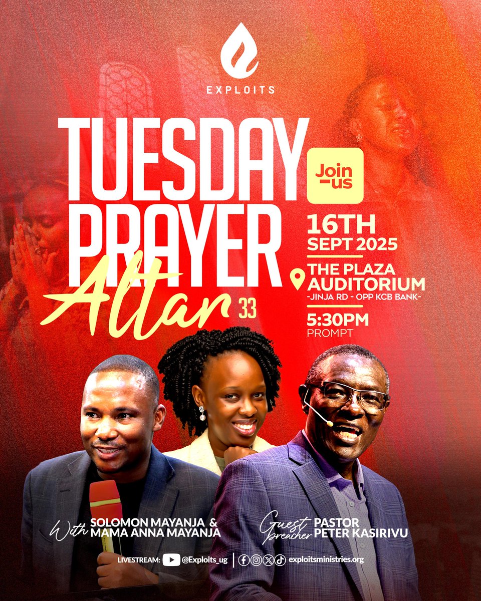 exploitsug's tweet image. We invite you to the 33rd edition of Tuesday Prayer Altar tomorrow with special guest minister, Ps. Peter Kasirivu.
⏰ 5:30PM EAT
📍The Plaza Auditorium, Jinja Road, Opp. KCB Bank.
We look forward to having you join us for a powerful time!
#exploits #calledtogreatness