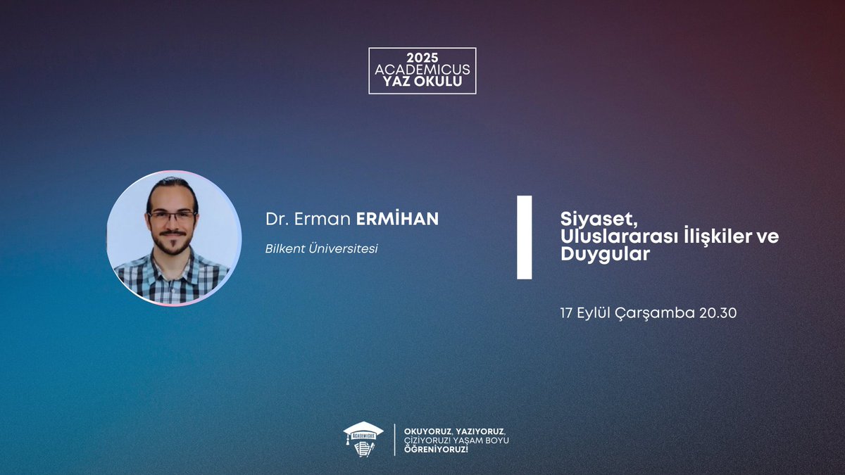 Academicus (@tracademicus) on Twitter photo Yaz Okulu'nun son dersinde ise 17 Eylül Çarşamba 20.30'da <a href="/erman1995/">Erman Ermihan</a> Hocamızla "Siyaset, Uluslararası İlişkiler ve Duygular" üzerine konuşacağız.
Kayıt için: forms.gle/5CmqVzWqXexVAU… Yaz Okulu'nun son dersinde ise 17 Eylül Çarşamba 20.30'da <a href="/erman1995/">Erman Ermihan</a> Hocamızla "Siyaset, Uluslararası İlişkiler ve Duygular" üzerine konuşacağız.
Kayıt için: forms.gle/5CmqVzWqXexVAU…
