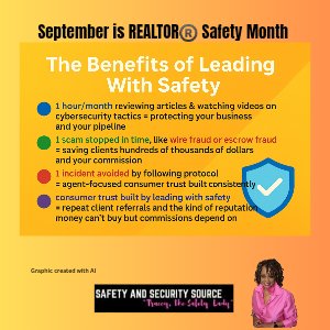 September is REALTOR®️ Safety Month. I teach agents to work safety, protect consumers, and builds their business by "leading with safety."  #RealtorSafetyMonth
#RealEstateSafety
#LeadWithSafety
#CyberSmartAgents
#SafetyBuildsTrust