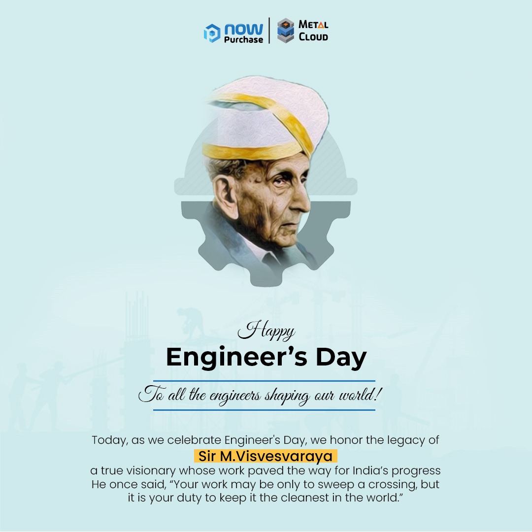 🔧 Happy #EngineersDay!

At NowPurchase, we’re inspired by visionaries like Sir M. Visvesvaraya who turned challenges into progress. 🌟

Here’s to all the engineers shaping industries and driving innovation forward!

#NowPurchase #MetalCloud #EngineeringExcellence