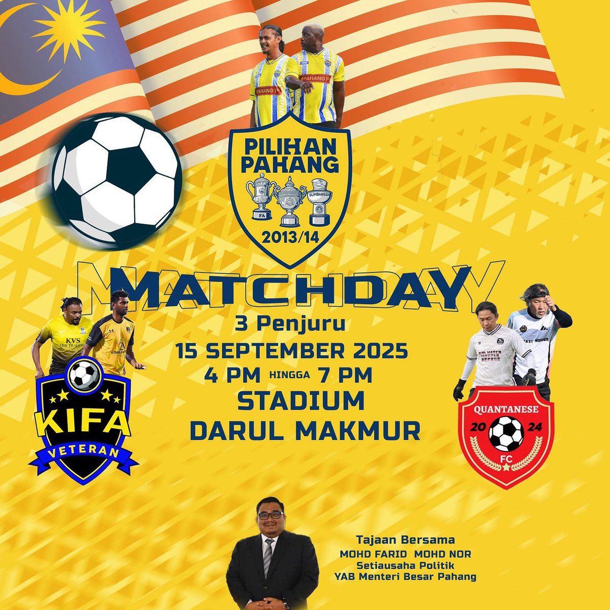 ⚽️ HARI PERLAWANAN ⚽️
Pierlawanan 3️⃣ penjuru

1️⃣5️⃣ September 2️⃣0️⃣2️⃣5️⃣
Arena MBK, Kuantan
Jam 4️⃣.0️⃣0️⃣ petang

Bersempena Hari Malaysia 2️⃣0️⃣2️⃣5️⃣ ini perlawanan 3️⃣ penjuru di adakan diantara Pilihan Ex Pemain Pahang, KIFA dan Quantanese FC. Jom kita meriahkan suasana.