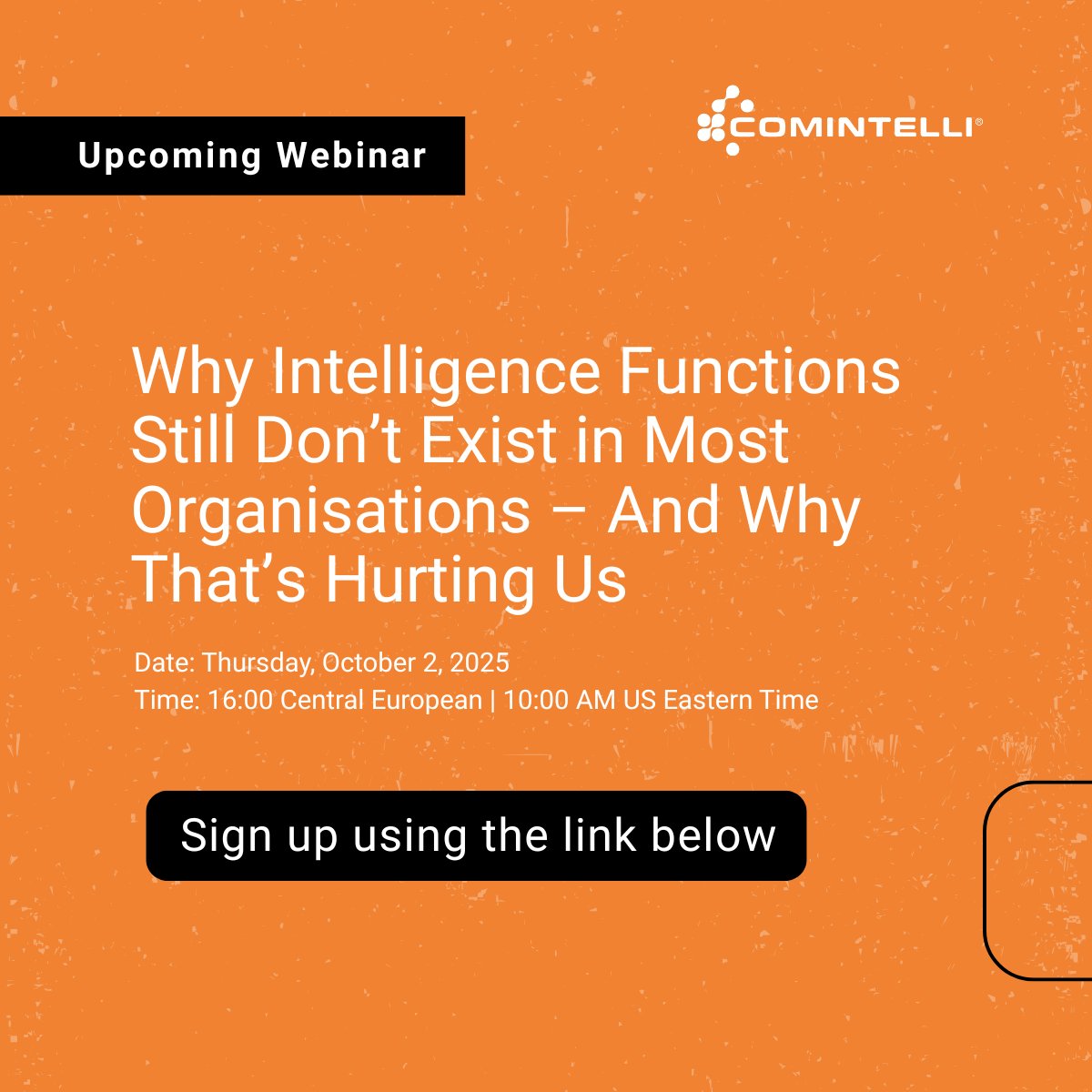 Upcoming Webinar: Why Intelligence Functions Still Don’t Exist in Most Organisations – And Why That’s Hurting Us

Register now: comintelli.zoom.us/webinar/regist…