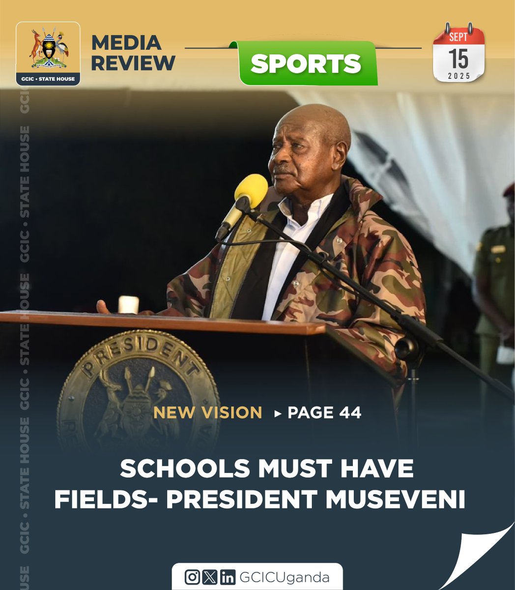 President Museveni insists academics alone are not enough: “No school should be licensed without a sports field,” he told the Uganda Cranes during a dinner in Entebbe.

#GCICMediaReview