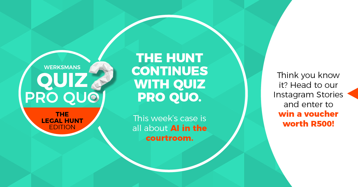 This week’s Legal Hunt taps into one of the hottest issues in law today: AI in the courtroom.

We’ll drop one clue a day in our stories and by Thursday, you’ll know which headline making case we’re hinting at.

Get it right and you could win a voucher worth R500!

Clue 1 drops