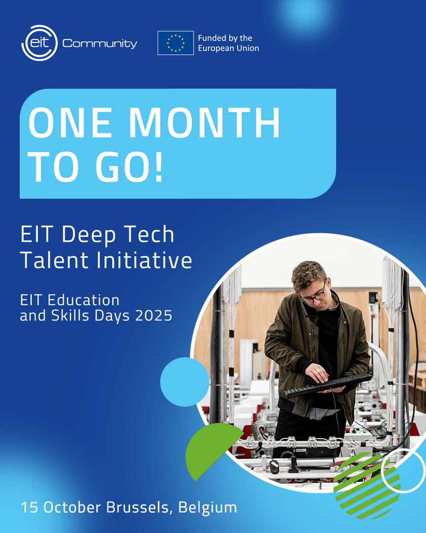 eitdeeptech's tweet photo. ⏳ 1 month to go!
The EIT Education and Skills Days 2025 are almost here. Join us on 15-16 Oct in Brussels for keynotes, panels, and networking.
Register 👉 https://t.co/jW7qzRDCsS
#EITEducationAndSkillsDays #EITDeepTechTalent #FutureOfSkills #STEMskills #EITCommunity @EITeu https://t.co/npEweO2GHv