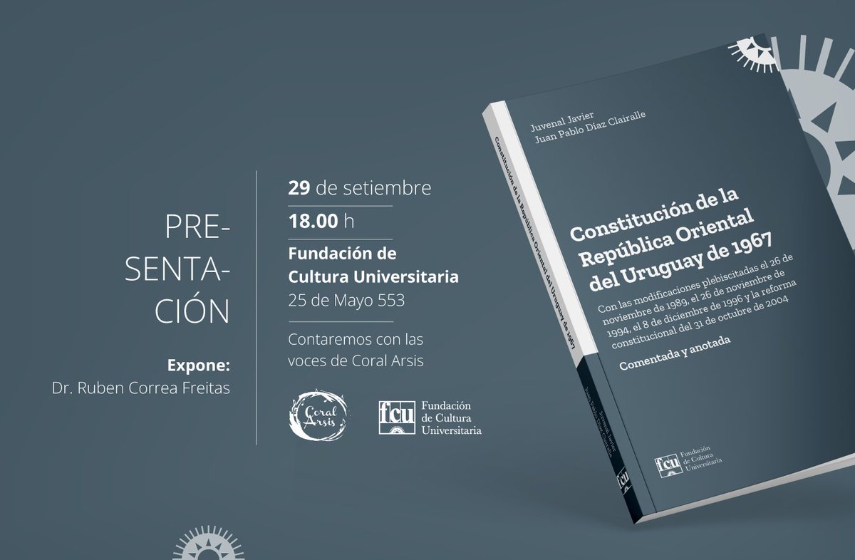 ¡Presentación!
«Constitución de la República Oriental del Uruguay de 1967»
Autor: Juvenal Javier, Juan Pablo Díaz Clairalle

Expone
Dr. <a href="/RubenCorreaFre3/">Ruben Correa Freitas</a> 

Contaremos con las voces de Coral Asis

🗓️29 de setiembre 18:00h
📍Fundación de Cultura Universitaria - 25 de Mayo 553