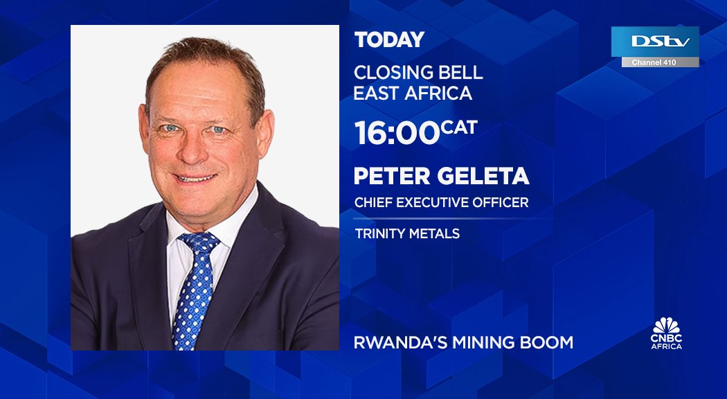 cnbcafrica's tweet image. [Coming Up] Today on #CBEA: Rwanda&apos;s mining boom. We&apos;re joined by @PeterGeleta, Chief Executive Officer @Trinity_Metals, for more.

📺Tune in at 16h00 CAT on #DSTV410.
