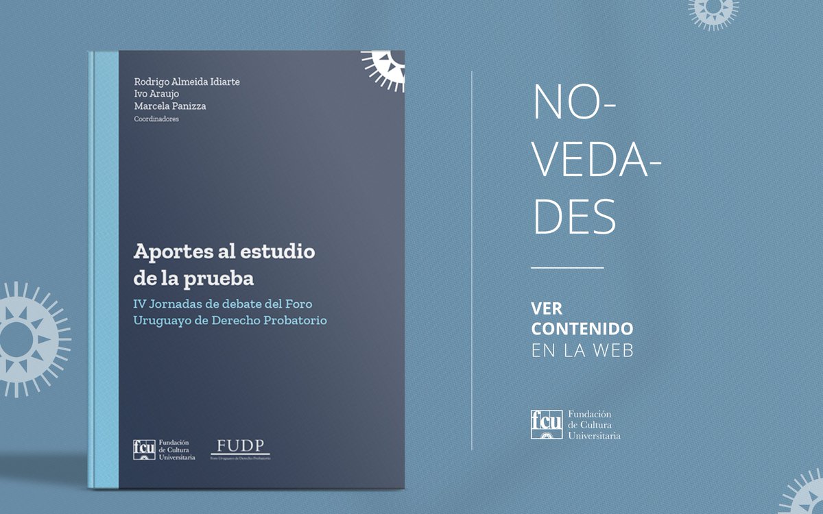 «Aportes al estudio de la prueba»
IV Jornadas de debate del Foro Uruguayo de Derecho Probatorio
Coordinadores: Rodrigo Almeida Idiarte, Ivo Araujo, Marcela Panizza.

¡Ya disponible! 📚

¡Encontralo en nuestra web FCU.EDU.UY! 🌐
Y en nuestras librerías.

<a href="/FProbatorio/">Foro Uruguayo de Derecho Probatorio</a>