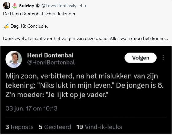 Een politicus met humor. 
En dan zijn er lieden die serieus denken een argument gevonden te hebben, de triestheid.