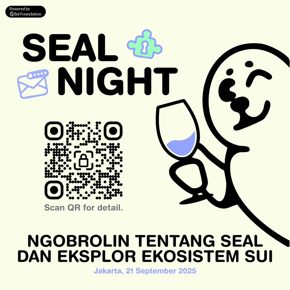 Sui Indonesia Meetup: SEAL NIGHT 🦭 

Acara kali kita akan ngobrolin tentang SEAL. Ga hanya itu aja, kita jadikan acara ini sebagai tempat silaturahmi antar Sui Maxi, Web3 Enthusiast, juga bagi kamu yang baru memulai terjun ke dunia Web3, dan yang pasti FREE 😁

Tunggu apa lagi!?