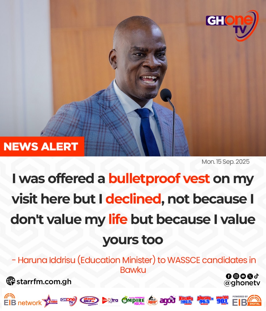 I was offered a bulletproof vest on my visit here but I declined, not because I don't value my life but because I value yours too... - Haruna Iddrisu (Education Minister) to WASSCE candidates in Bawku

#GHOneNews #EIBNetwork
#GHOneTV #NewsAlert