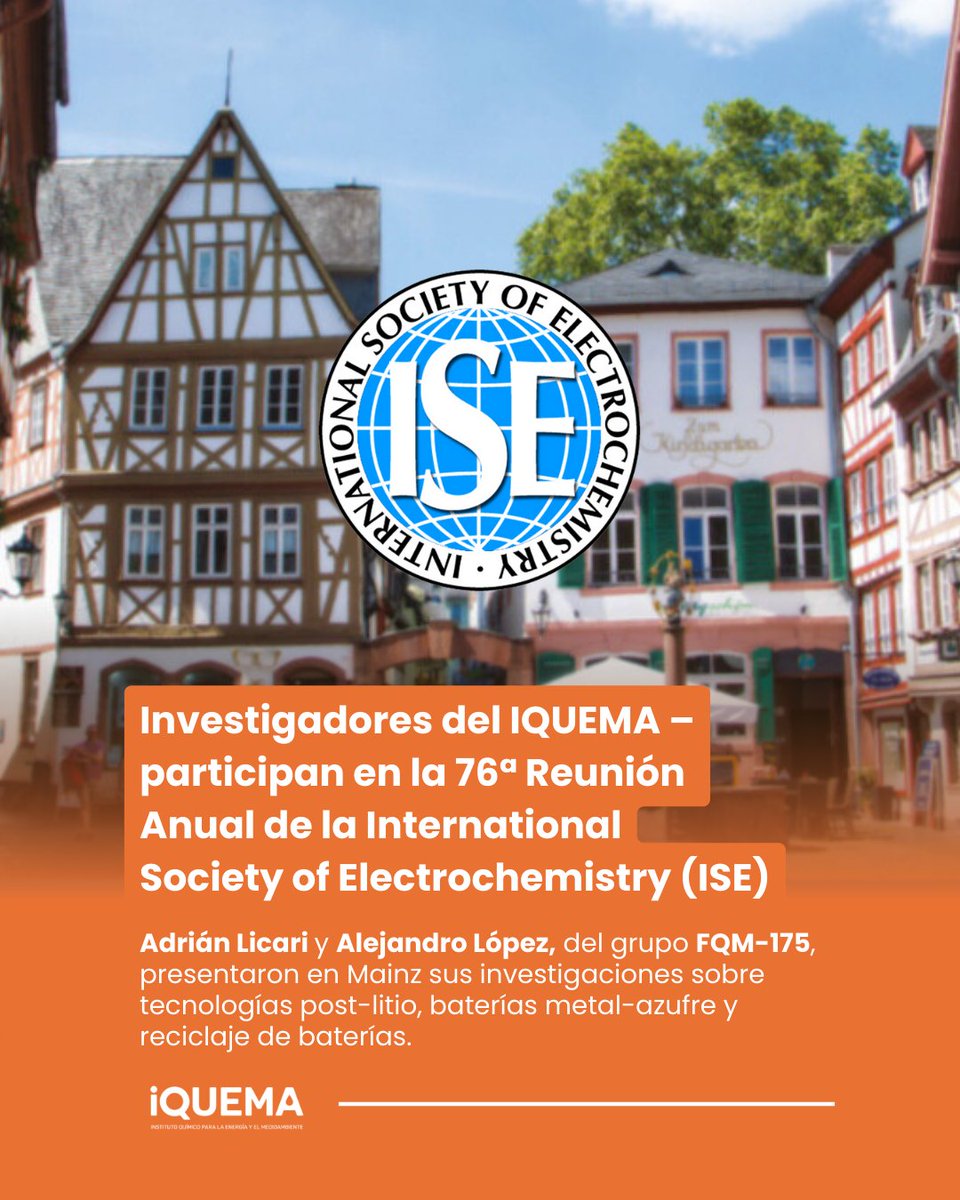 IQUEMA_'s tweet image. 🗣️Investigadores del @IQUEMA_  del grupo FQM-175 participan en la 76ª Reunión Anual de la International Society of Electrochemistry (ISE).  Presentaron en Mainz sus investigaciones sobre tecnologías post-litio, baterías metal-azufre y reciclaje de baterías. #ISE2025