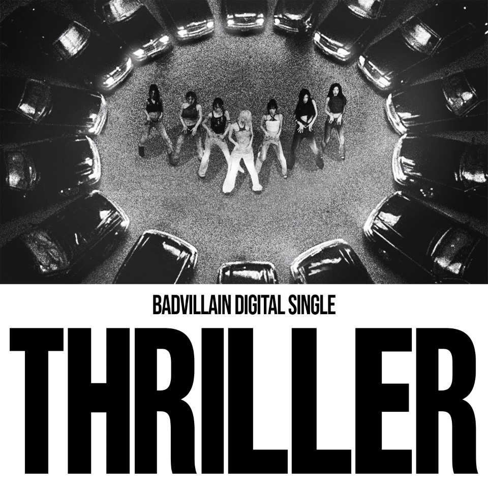 [#BADVILLAIN] 🎶 

#배드빌런 Digital Single 'THRILLER' 발매되었습니다. 
모든 음원사이트를 통해 감상하실 수 있으니 많은 관심과 사랑 부탁드립니다🖤

💿 kko.kakao.com/LnWJEm-WKi
🎬 youtu.be/s-KjDJFOh5s

#THRILLER 
#BPM #BigPlanetMade