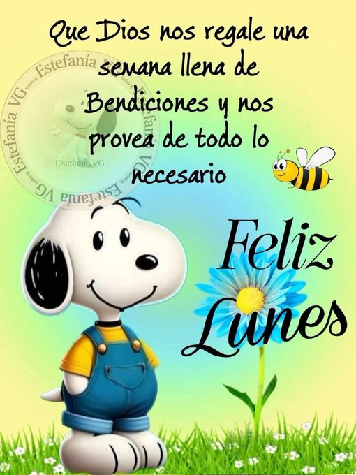 Snoopy wearing blue overalls stands on green grass with white flowers. A blue flower and a bee are nearby. Text reads "Que Dios nos regale una semana llena de Bendiciones y nos provea de todo lo necesario" and "Feliz Lunes".