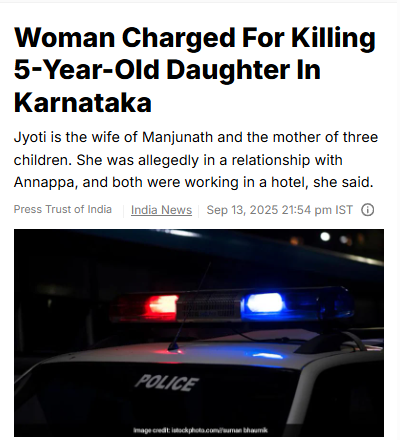 A woman, along with her #extramarital partner allegedly tortured and k*lled her 5-year-old daughter and dumped her alive in the Tungabhadra river.

REASON:
The daughter became an obstacle for their relatiosionship.