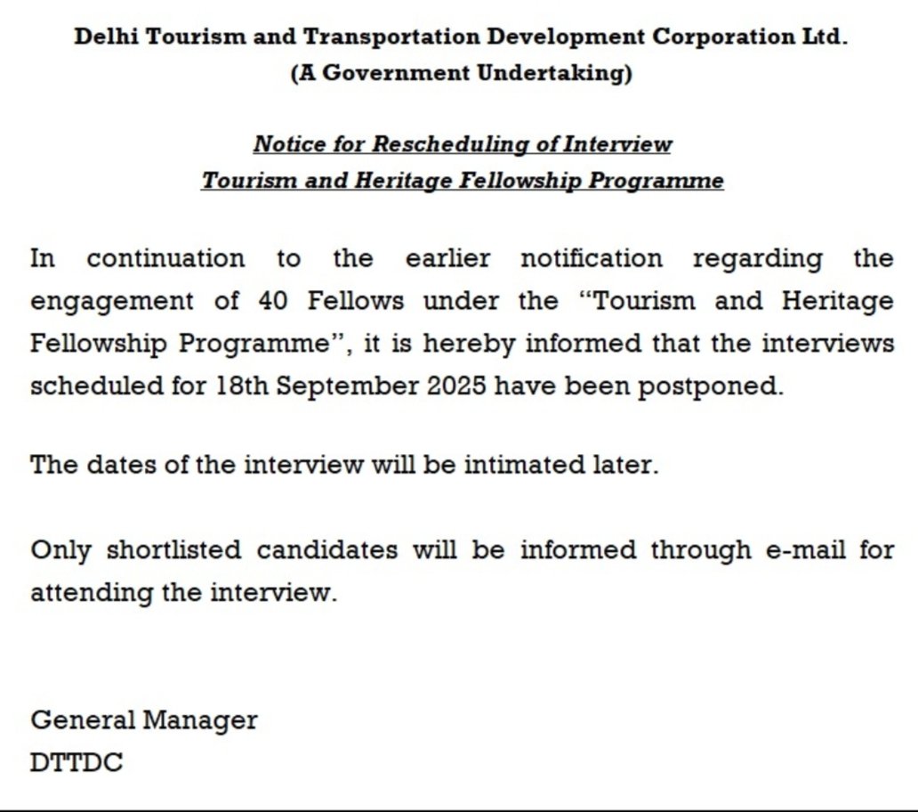 Notice for Rescheduling of Interview Tourism and Heritage Fellowship Programme regarding the engagement of 40 Fellows under the "Tourism and Heritage Fellowship Programme", it is hereby informed that the interviews scheduled for 18th September 2025 have been postponed.