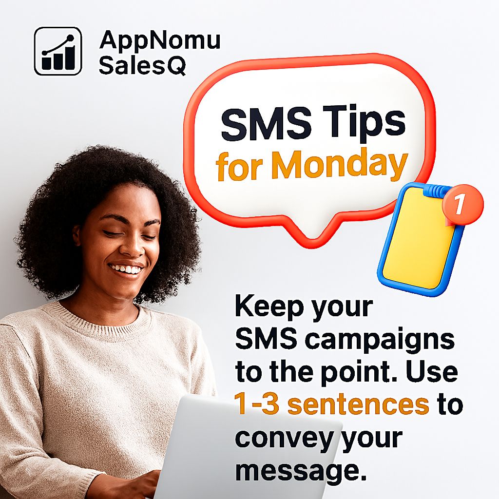 appnomuSalesQ's tweet photo. SMS Tip for Monday Keep it short, keep it powerful. 📲 Your customers are busy — grab their attention with 1–3 clear, impactful sentences that get straight to the point.

✨ Less is more when it comes to SMS marketing. #AppNomuSalesQ #SMSTips #MondayMotivation #BusinessOnTheGo https://t.co/FWb77SG171
