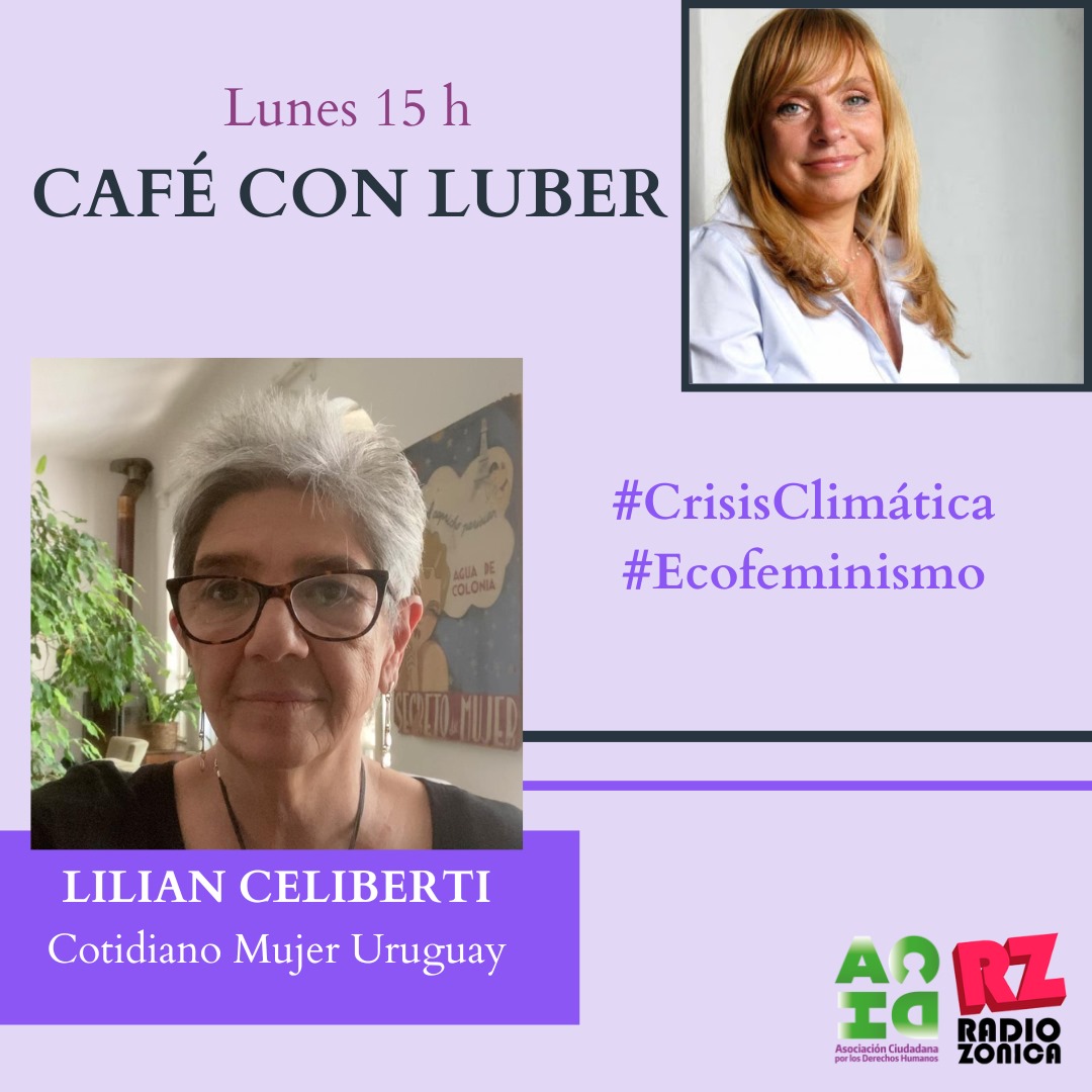 🌎Hoy a las 15 h en #CafeconLuber entrevista a:

#CrisisClimática 
#Ecofeminismo 
#Cop30 #CumbreDeLosPueblos

☕Denisse Chávez - Mujeres y Cambio Climático GIMCC PERÚ. 
☕Lilian Celiberti - Cotidiano Mujer (Uruguay)

radiozonica.com.ar @radiozonica