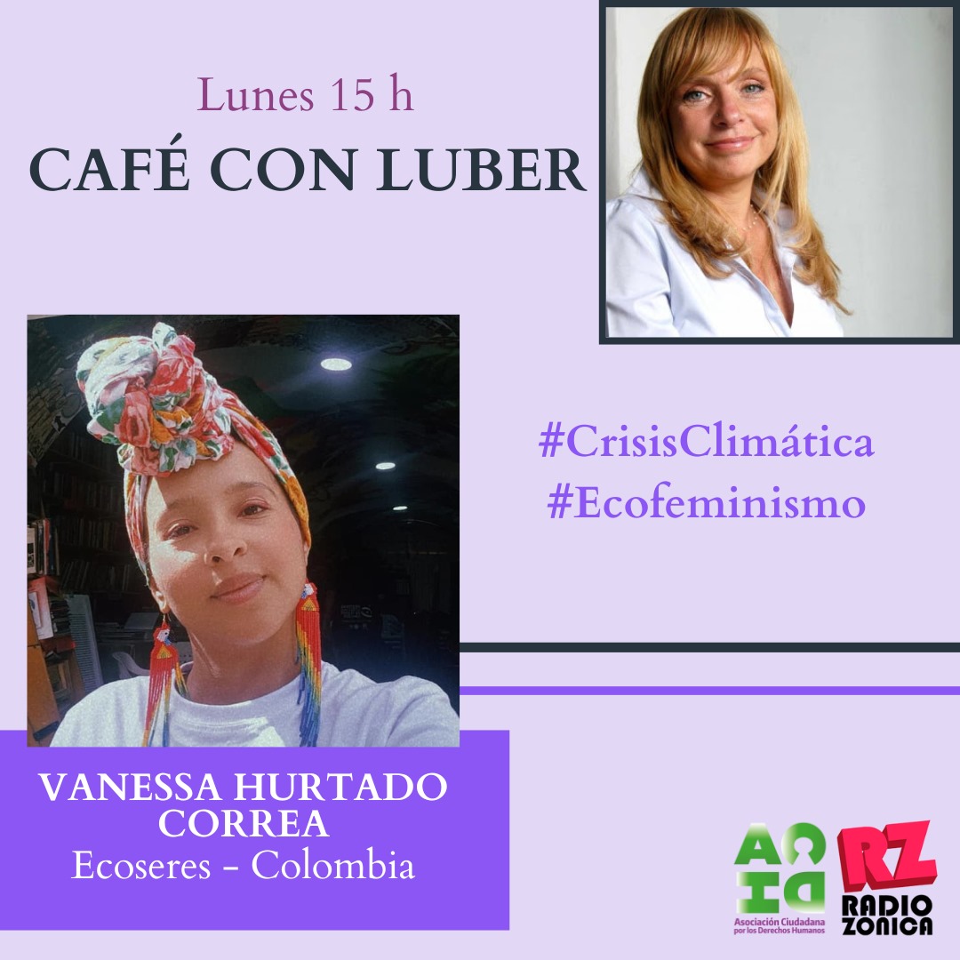 Lubertino's tweet photo. 🌎Hoy a las 15 h en #CafeconLuber entrevista a:

#CrisisClimática 
#Ecofeminismo 
#Cop30 #CumbreDeLosPueblos

☕Olimpia Castillo Blanco - Comunicación y Educación Ambiental (México)
☕Vanessa Hurtado Correa - Ecoseres (Colombia)

https://t.co/ttYUAey0ZK @radiozonica https://t.co/QeNgURXMmH