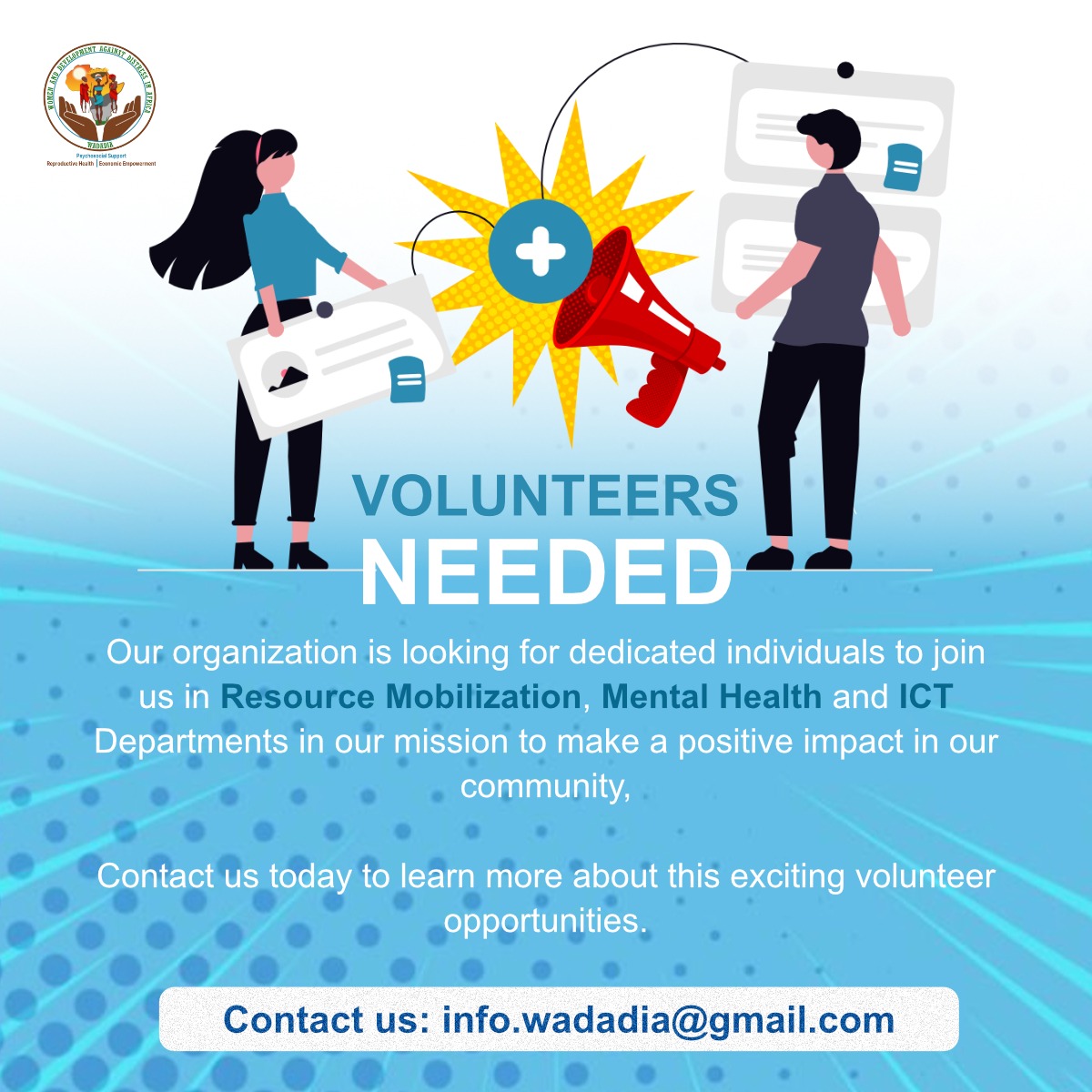 🌟 VOLUNTEERS NEEDED 
We’re looking for passionate individuals to join WADADIA in these departments:
🔹 Resource Mobilization
🔹 Psychosocial &amp; Mental Health
🔹 ICT
Be part of our mission &amp; make a difference in communities 💙
📧 info.wadadia@gmail.com
#Volunteer #Impact #Wadadia