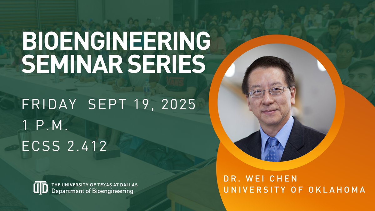 Bioengineering_UTDallas (@bme_utd) on Twitter photo Please mark your calendars and join us in ECSS 2.412 on September 19, 2025, at 1 PM as we welcome Dr. Wei Chen from the University of Oklahoma to the Bioengineering Seminar Series.
utd.link/3a8 Please mark your calendars and join us in ECSS 2.412 on September 19, 2025, at 1 PM as we welcome Dr. Wei Chen from the University of Oklahoma to the Bioengineering Seminar Series.
utd.link/3a8