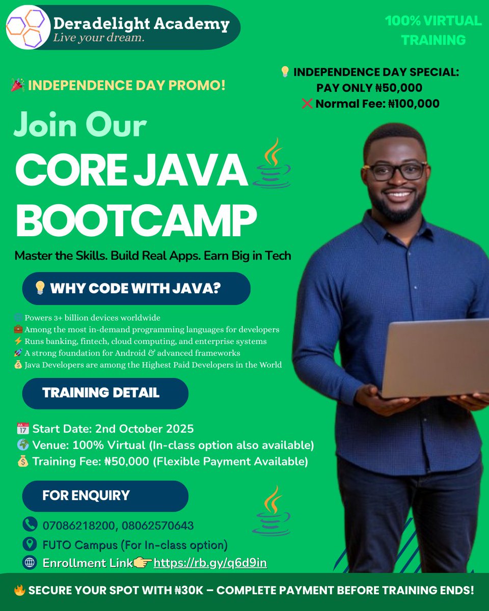 SmartSkillsHub's tweet image. 🔥 Independence Promo!
Start your Core Java Bootcamp journey with just ₦30K today & balance up in 30 days. 🚀
💻 Learn Java. Build apps. Secure your tech future.
🎓 Normal Fee: ₦100K | Promo: ₦50K | Start with ₦30K!
#JavaBootcamp #TechCareer #NigeriaIndependence #LearnToCode