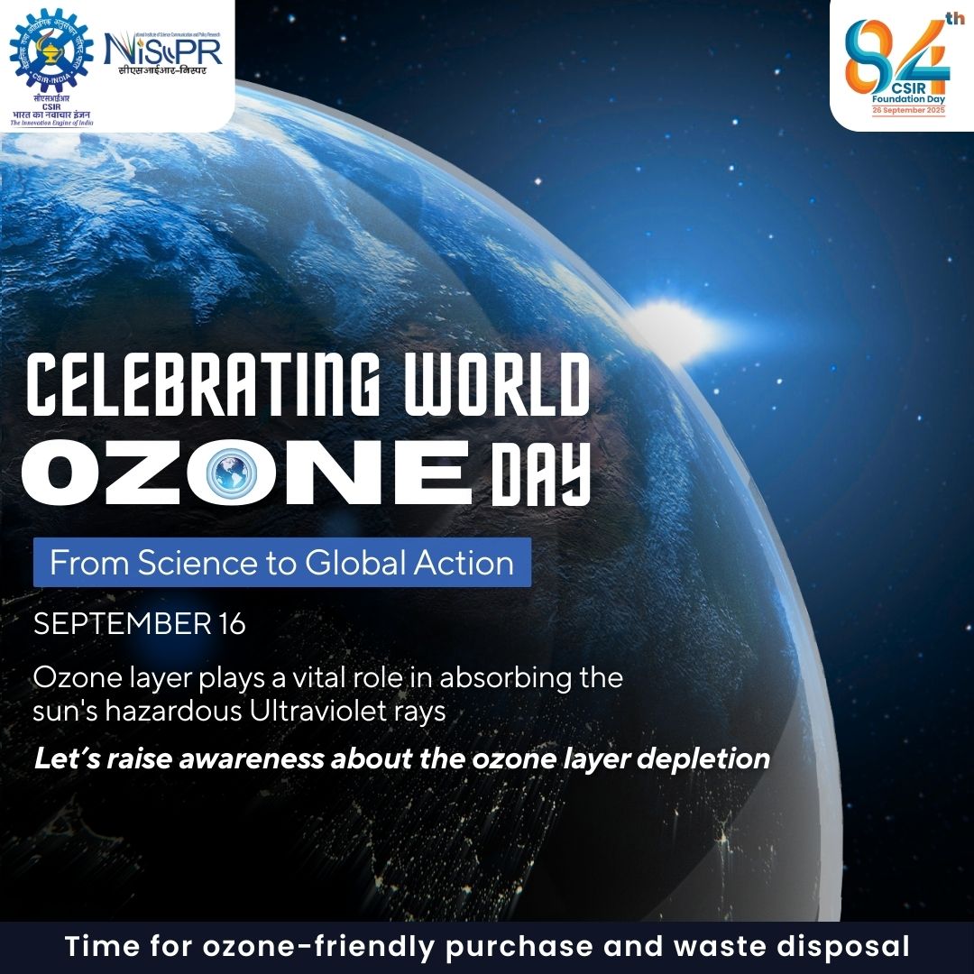 CSIR-NIScPR (@csir_niscpr) on Twitter photo ✨ World Ozone Day 2025 ✨
The ozone layer shields life on Earth by absorbing harmful UV rays. Let’s commit to ozone-friendly choices and sustainable actions for a healthier planet. 🌱
<a href="/DrJitendraSingh/">Dr Jitendra Singh</a> <a href="/CSIR_IND/">CSIR, India</a> <a href="/GVRayasam/">Dr Geetha Vani Rayasam</a> <a href="/PIB_India/">PIB India</a> <a href="/DDNewslive/">DD News</a> <a href="/UrduDoordarshan/">DD URDU डीडी उर्दू دوردرشن اردو</a> <a href="/airnewsalerts/">All India Radio News</a> ✨ World Ozone Day 2025 ✨
The ozone layer shields life on Earth by absorbing harmful UV rays. Let’s commit to ozone-friendly choices and sustainable actions for a healthier planet. 🌱
<a href="/DrJitendraSingh/">Dr Jitendra Singh</a> <a href="/CSIR_IND/">CSIR, India</a> <a href="/GVRayasam/">Dr Geetha Vani Rayasam</a> <a href="/PIB_India/">PIB India</a> <a href="/DDNewslive/">DD News</a> <a href="/UrduDoordarshan/">DD URDU डीडी उर्दू دوردرشن اردو</a> <a href="/airnewsalerts/">All India Radio News</a>