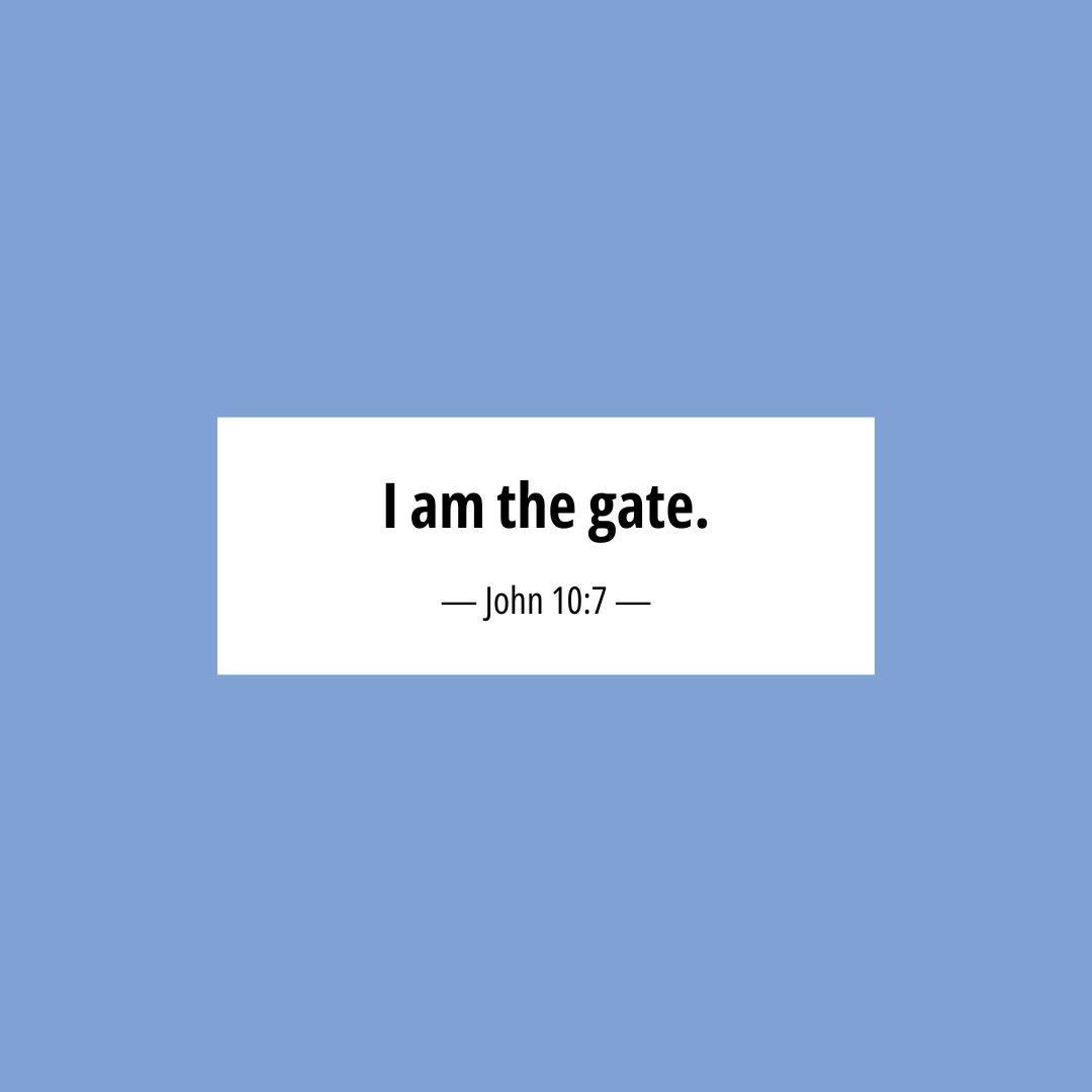 📖 John 10:7 'I am the gate.'