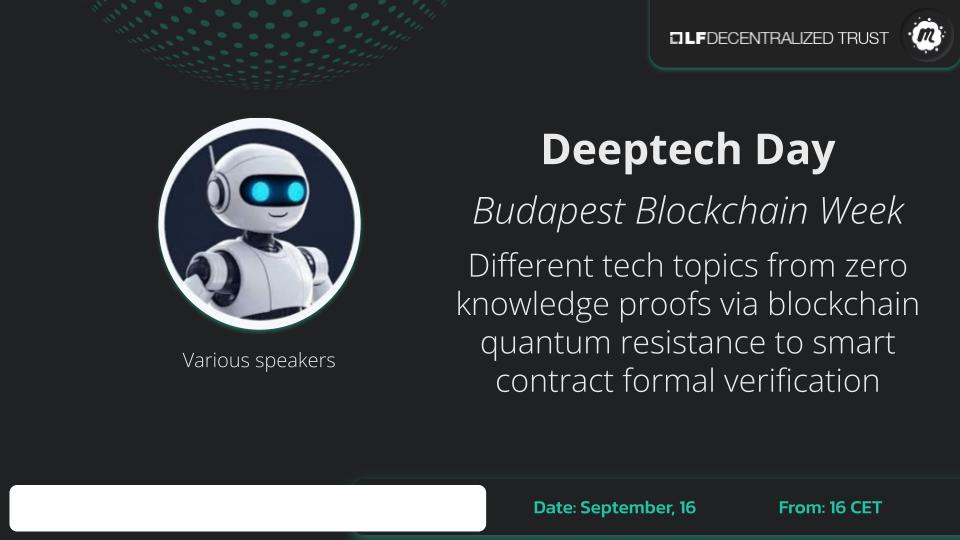 We will kick-off the Budapest Blockchain Week tommorrow, 
on the 16th of September with the Deeptech Day at 17 (CET)
meetup.com/lfdt-hungary/e…
budblockweek.net