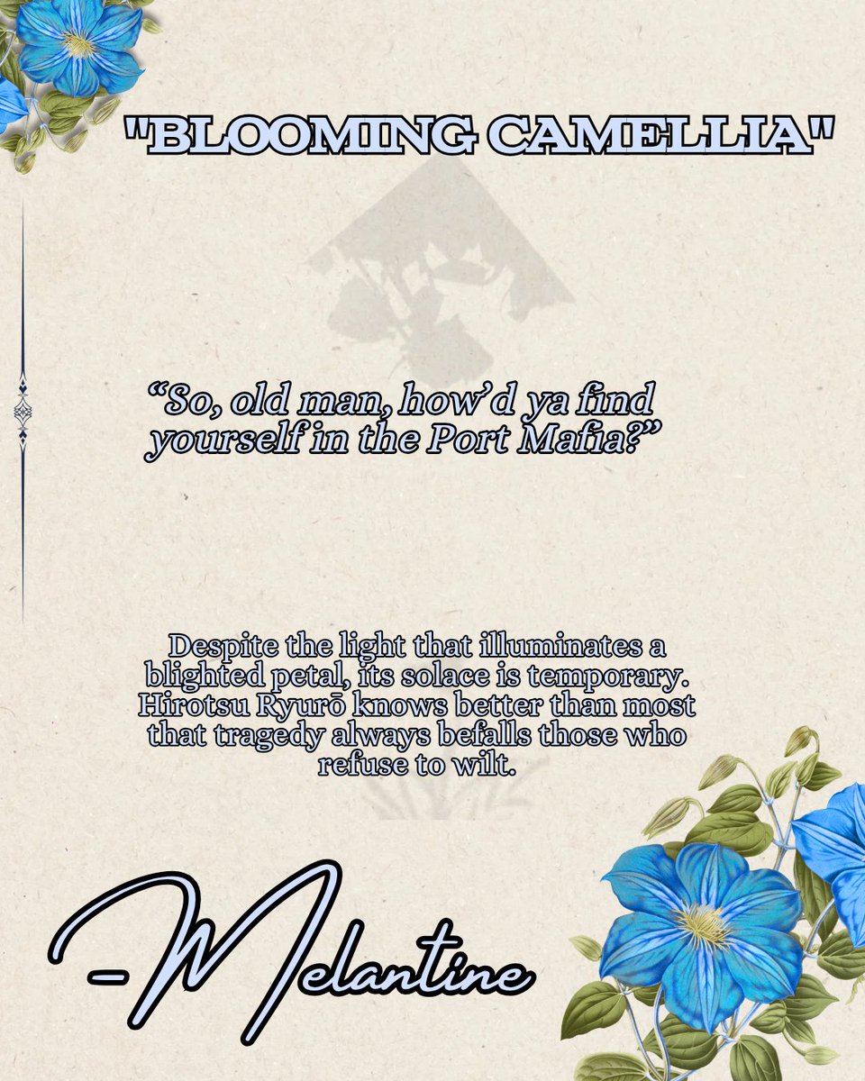 【 Fanfiction 】

🌼 "Blooming Camellia" 🌼

♡ Written for <a href="/PortMafiaZine/">As Night Falls - A BSD Port Mafia Zine</a> 

• Hirotsu-centric
• Romance with a sad ending
• Character Study/Backstory
• ft. Chuuya, Kajii, and a comfy hot spring

🔗 below!