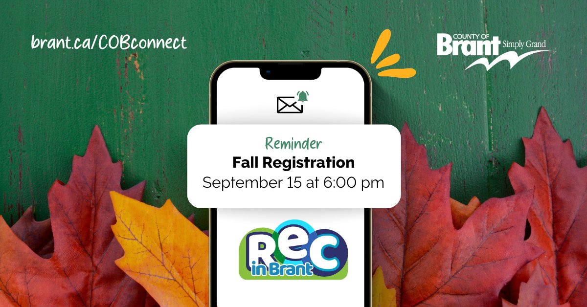 Registration for Fall programs opens TONIGHT, September 15, at 6:00 pm! 📷

Register online using the activity numbers at brant.ca/COBConnect or in person at the Brant Sports Complex (944 Powerline Rd., Paris), Monday - Friday from 8:30 am - 8:00 pm.