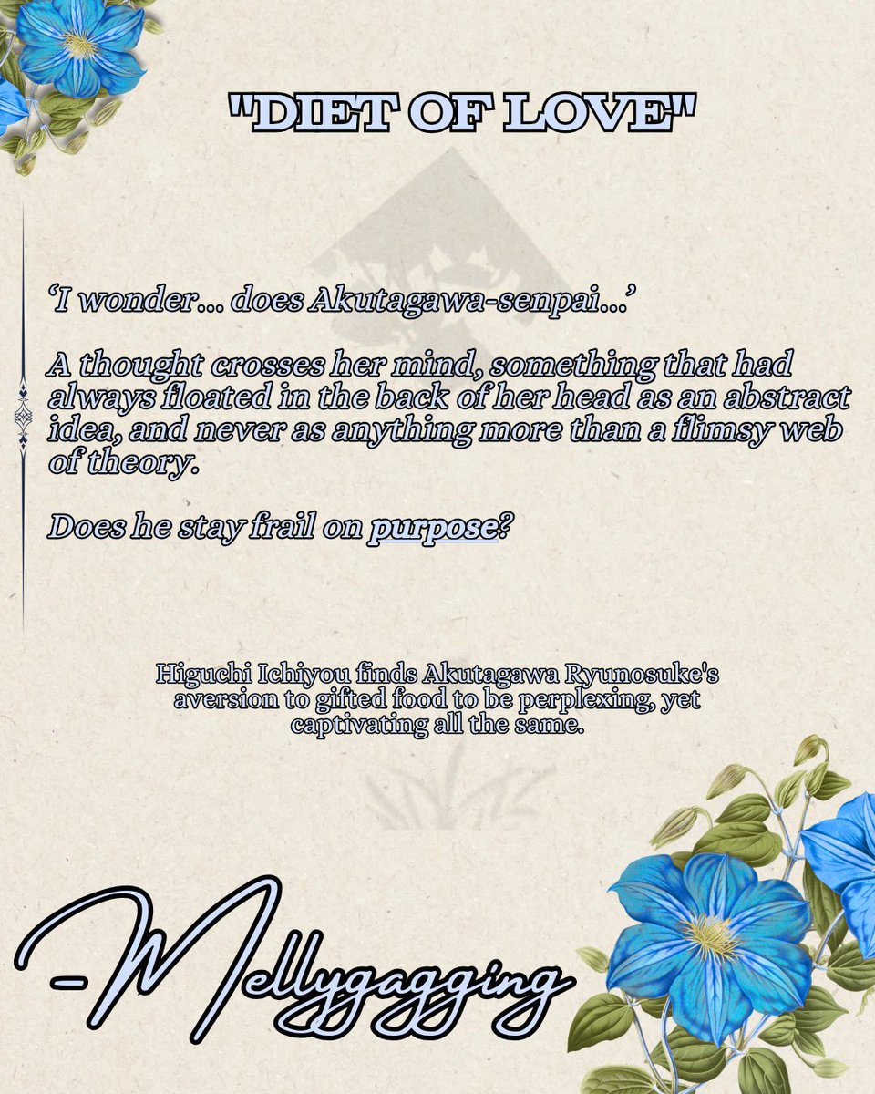 【 Fanfiction 】
🔞 Dead Dove - Anorexia 🔞

🍽 "Diet of Love" 🍽

♡ Written for <a href="/PortMafiaZine/">As Night Falls - A BSD Port Mafia Zine</a>
- thank you for d♡nating to acquire the final product!

• (One-Sided) AkuHigu
• Anorexia / SH
• Unrequited
• Unhappy Ending

This one was personal for me. Thank you.

🔗 below!