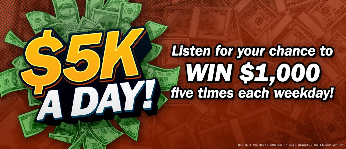 Starting THIS Thursday, listen for the national keywords at 7 a.m., 9 a.m., 1 p.m., 3 p.m., and 5 p.m. for your chance to text-in-and-win $1,000 with $5K A Day!
