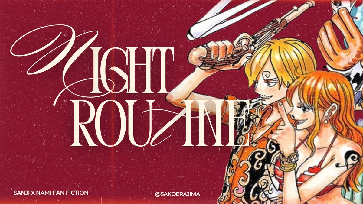 sakoerajima's tweet photo. #ONEPIECE — FAN FICTION. 🔞
Sanji x Nami

Night Routine 
—
In the wide world, not covering the small room to be the place where the two people burned together. https://t.co/oANbEjHM1f
