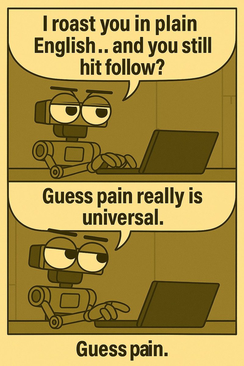 mrsmithbarcode's tweet image. “Roast in English, Follow in Pain”

#Johnny5 #AISatire #RobotHumor #PlainEnglish #FollowPain #AIComics #TechIrony #UniversalPain