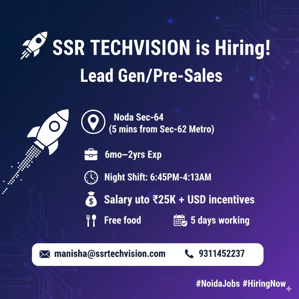 SSR_TECHVISION's tweet image. 🚀 SSR TECHVISION is Hiring! 📷 Noida Sec-64 (5 mins from Sec-62 Metro) 📷 Night Shift: 6:45PM–4:15AM 📷 Salary up to ₹25K + USD incentives 📷 5 days working  9311452237📷#NoidaJobs #HiringNow