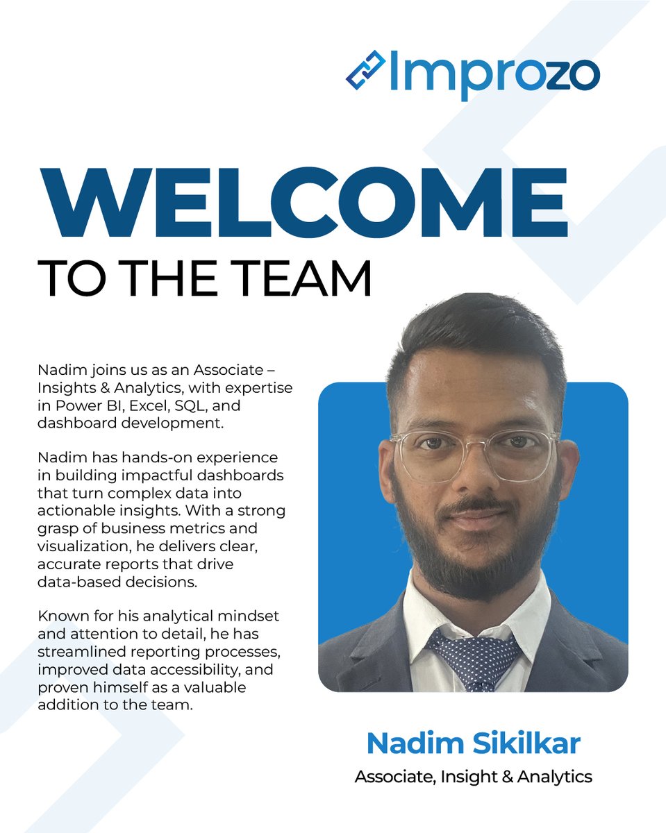 improzo2025's tweet image. A warm welcome to Nadim Sikilkar!

Joining us as an Associate – Insights &amp;amp; Analytics, Nadim brings sharp skills in Power BI, SQL, Excel, and dashboard development.

We’re excited to have you on board!

#TeamImprozo #WelcomeAboard #InsightsAndAnalytics #DataDriven