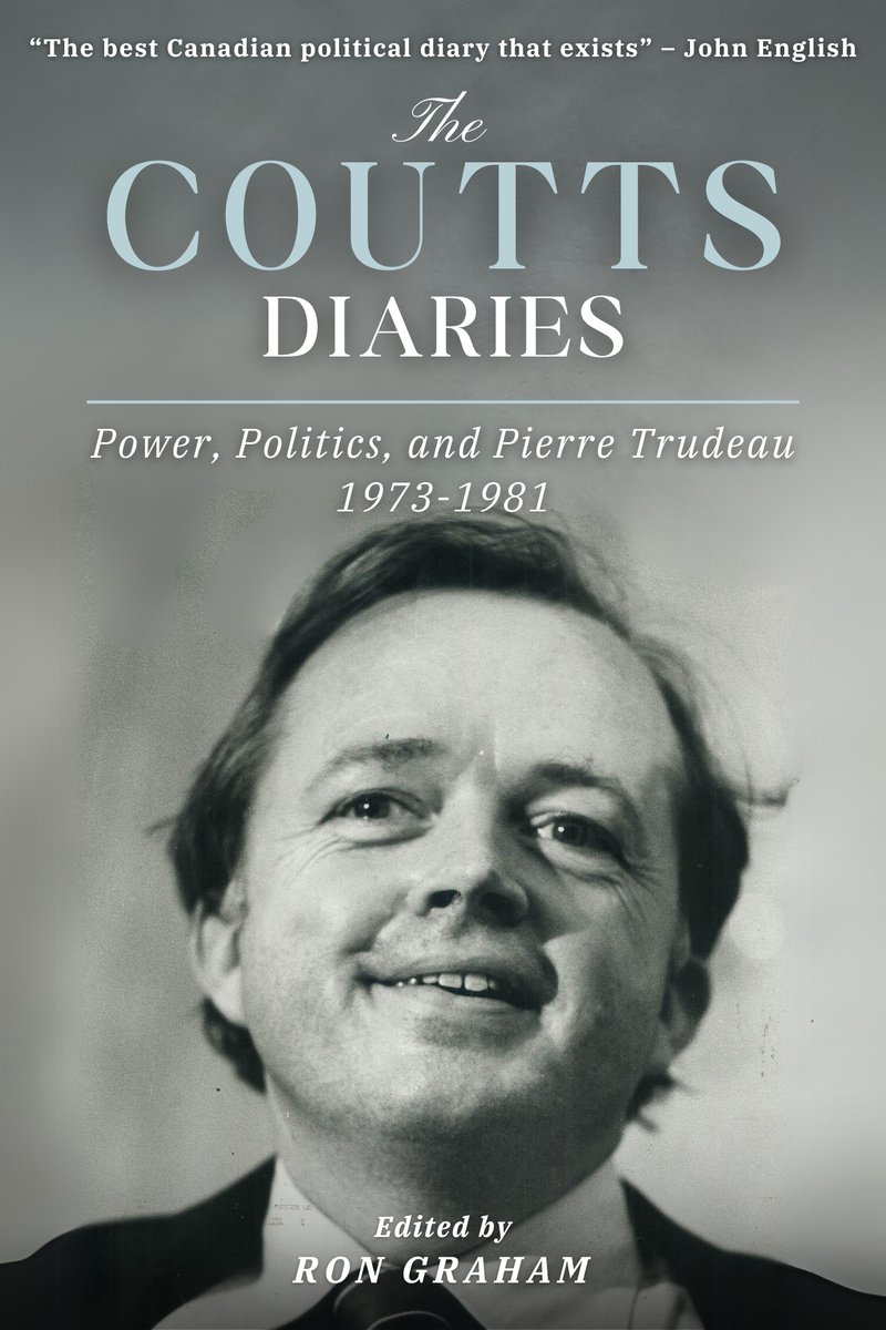 I look forward to delving into Ron Graham's latest work, The Coutts Diaries: Power, Politics, and Pierre Trudeau, 1973-1981.  

#cndpoli #SenCA #PEI