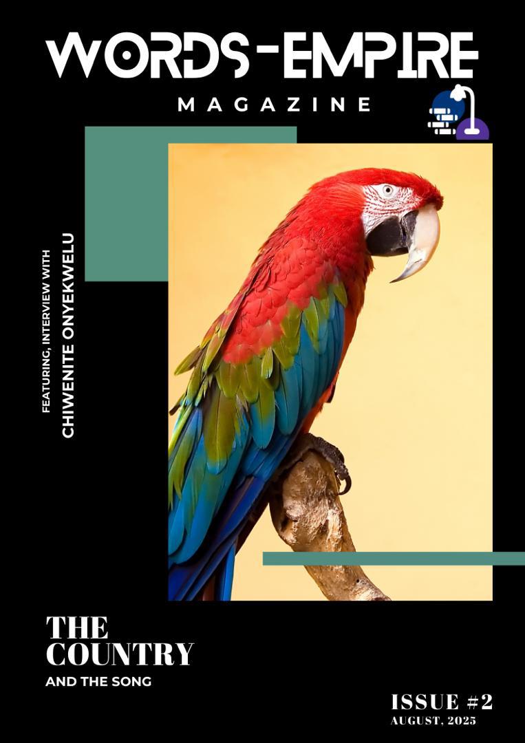 It probably must have skipped our minds, but last month we published our second issue, “The Country and The Song” with amazing writers works including an interview with <a href="/Chiwenite_O/">Chiwenite Onyekwelu</a>. 

Do read it here:
words-empiremagazine.blogspot.com/2025/08/the-co…