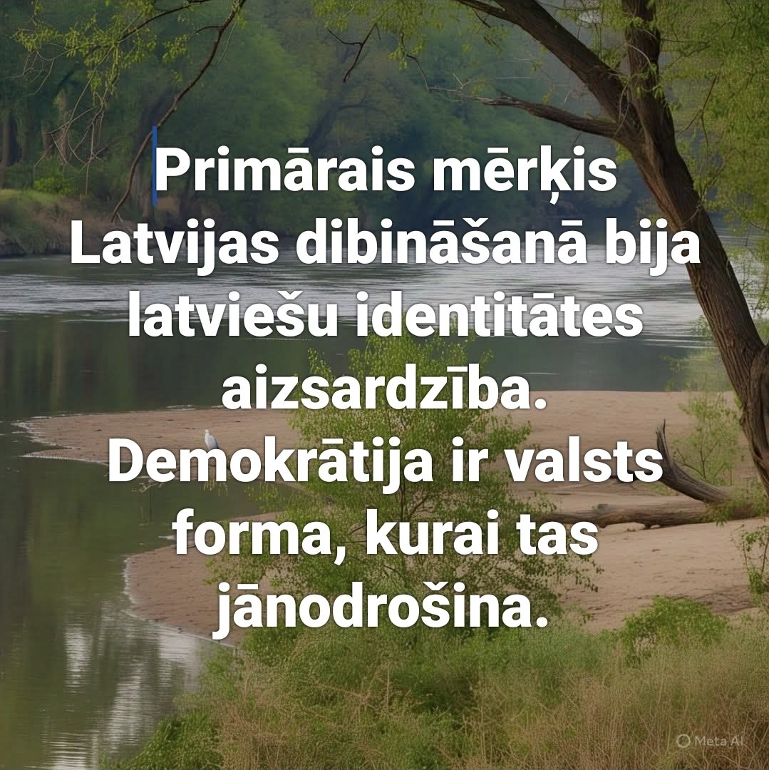 Nekas Latvijā nedrīkstētu būt pretrunā ar šo mērķi!