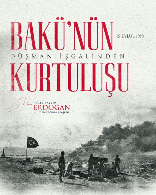 A black-and-white photograph depicting soldiers near a shoreline with smoke in the background. A Turkish flag is visible, carried by one of the soldiers. Text overlay reads "BAKÜ'NÜN DÜŞMAN İŞGALİNDEN KURTULUŞU 15 EYLUL 1918" in red and white, with additional text "Recep Tayyip Erdoğan Türkiye Cumhuriyeti" in smaller font.