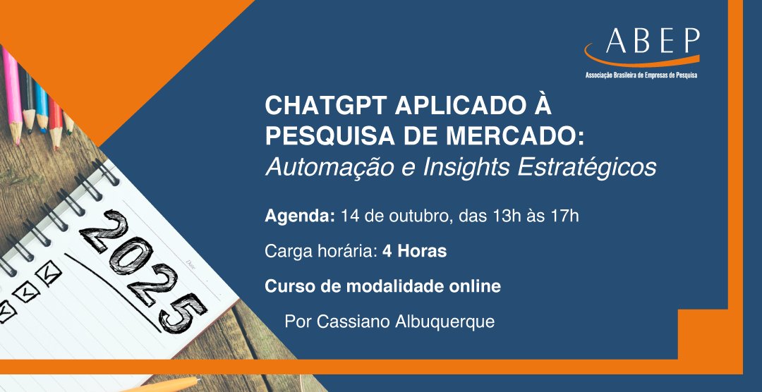 No dia 14/10, a ABEP realiza o curso ChatGPT Aplicado à Pesquisa de Mercado, com Cassiano Albuquerque. O foco é usar IA para automatizar tarefas, gerar insights e otimizar análises. Teoria e prática com prompts, dados sintéticos e tendências. Inscreva-se: bit.ly/4ndKzlZ