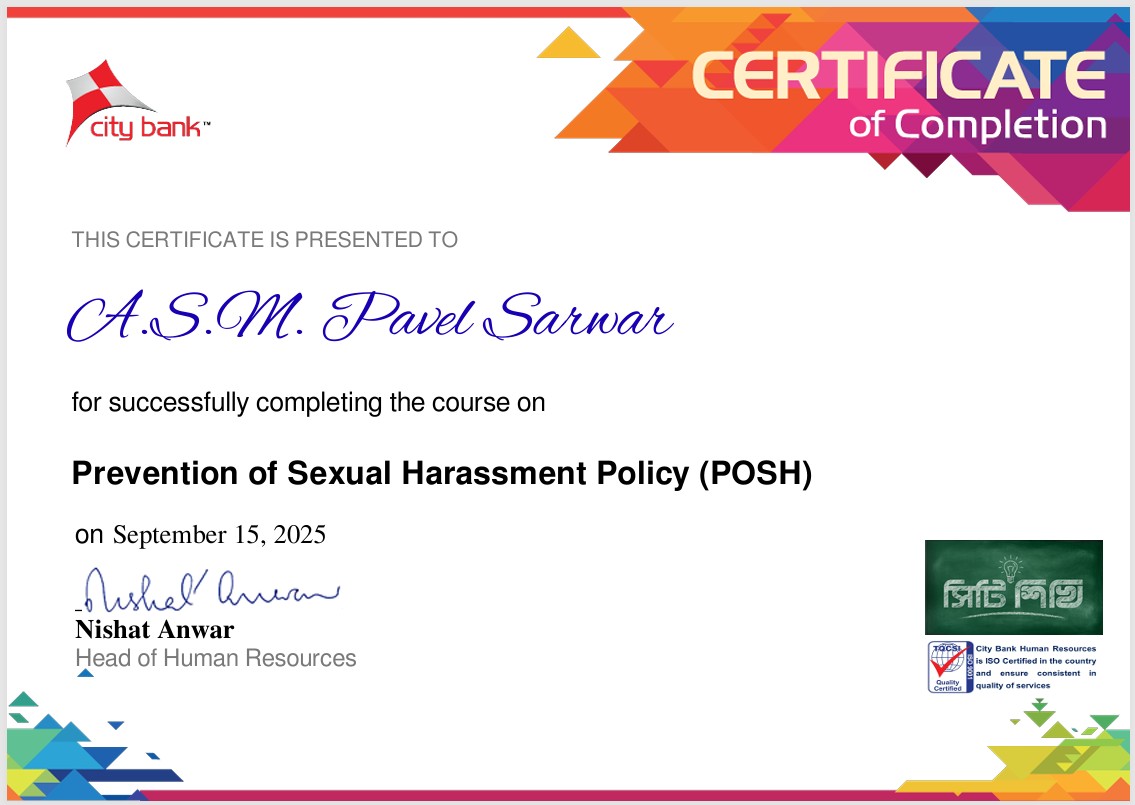 I’m glad to share that I have successfully completed 4 modules of the Prevention of Sexual Harassment Policy (POSH) course from City Shikhi, powered by City Bank PLC.

This course has helped me gain deeper insights into building a safe, respectful, and inclusive workplace