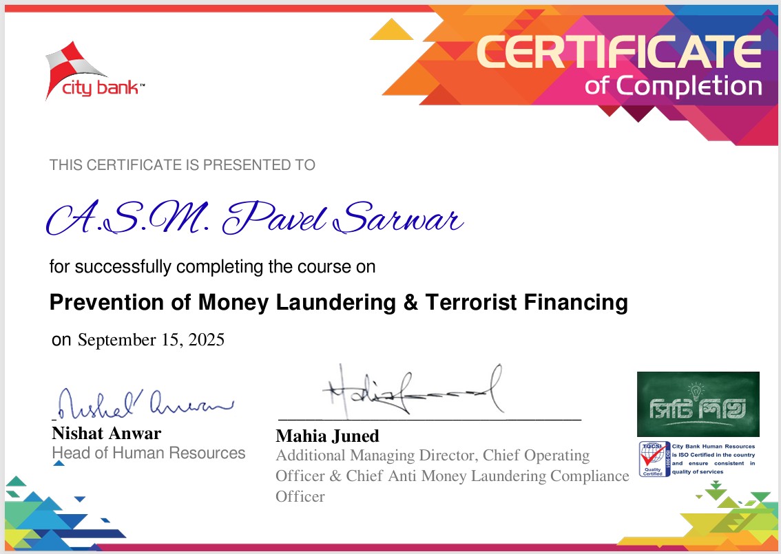 I have successfully completed 4 modules of the Prevention of Money Laundering &amp; Terrorist Financing 2025 course from City Shikhi, powered by City Bank PLC.

This learning journey is enhancing my knowledge on AML/CFT practices and strengthening my ability to contribute towards a