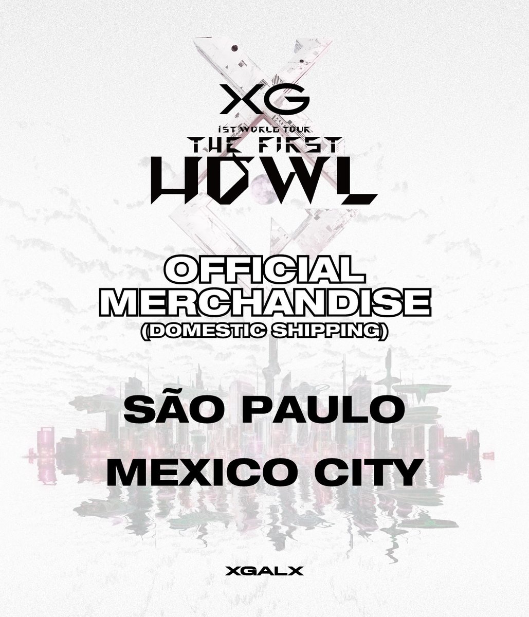 XGOfficial_'s tweet photo. XG 1st WORLD TOUR “The first HOWL” Landing at Latin America(Mexico City & São Paulo)MERCHANDISE Information!
https://t.co/QQhIKCR0eC
#XG_1stWORLDTOUR
#ThefirstHOWL
#XG #XGALX https://t.co/i2aXFWRZi1