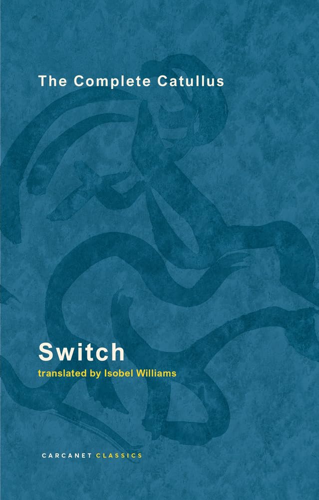 Not in spite of the occasional excess but because of it, her book gets at a lot of what makes Catullus Catullan: the daring, the boundary-pushing, the emotional nakedness.

—Charles McGrath on Switch: The Complete Catullus, tr. by Isobel Williams <a href="/Carcanet/">Carcanet Press</a> hudsonreview.com/2025/08/catull…